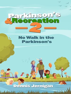 cover image of Parkinson's & Recreation 2 No Walk in the Parkinson's